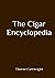 The Cigar Encyclopedia