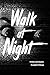 Walk At Night
