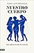 Nuestro cuerpo: Siete millones de años de evolución (Imago Mundi) (Spanish Edition)