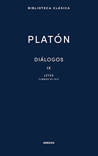 Diálogos IX. Leyes (Libros VII-XII) (Nueva Biblioteca Clásica Gredos nº 47) (Spanish Edition)