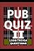 PUB QUIZ II: 1,000 Trivia Q...