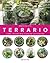 Terrario. Come creare mini giardini sotto vetro (Vivere il gi... by Maria Colletti