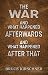 The War and What Happened Afterwards and What Happened After ... by Bruce Kirschner
