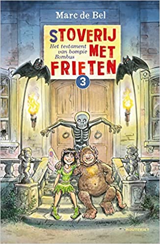 Stoverij met frieten 3 - Het testament van bompie Bombus (Hardcover)