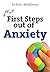 First Steps Out of Anxiety