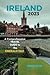 Ireland 2023: A Comprehensive Guide to the Emerald Isle (Wanderlust Chronicles)