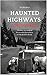 Haunted Highways Uncovered:...