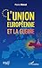 L'Union européenne et la guerre (Éditions Pepper) by Pierre Ménat