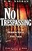 No Trespassing: A Horror No...