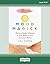 Mood Magick: Wellness Spells and Rituals to Find Balance in an Uncertain World