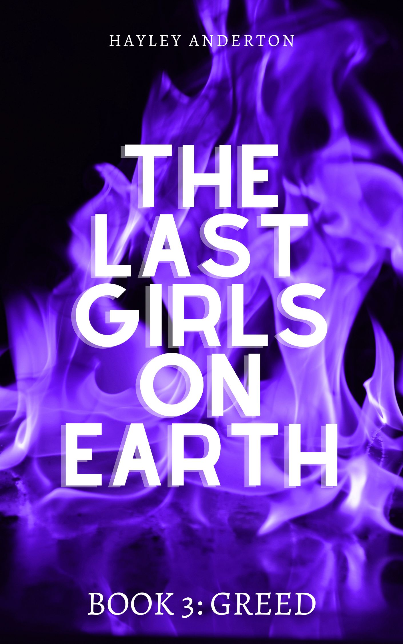 Greed (The Last Girls on Earth #3)
