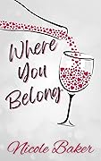Where You Belong (The Giannelli Series - Love in Little Italy, #1)