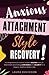 Anxious Attachment Style Re...