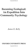 Becoming Ecological: An Expedition into Community Psychology