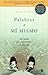 Palabras a mi mismo by Hugh Prather