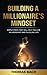 Building a Millionaire’s Mi...