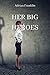 Her Big Heroes