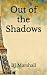 Out of the Shadows (Book 1 ...