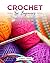 Crochet For Beginners: A St...