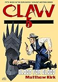 Claw 5: Blood for Blood