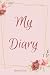 My Diary: Diary For All You...