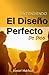 ENTENDIENDO EL DISEÑO PERFECTO DE DIOS by Daniel Machado