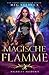 Magische Flamme (Halbblut-Akademie) (German Edition)