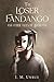 The Loser Fandango by J. M. Unrue