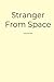 Stranger From Space