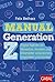 Manual Generation Z: Digital Natives als Bewerberinnen, Mitarbeitende und Kunden ansprechen, begeistern und binden (Dein Business) (German Edition)