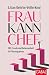 Frau kann Chef: Mit Freude und Gelassenheit in Führung gehen (Dein Erfolg) (German Edition)