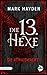 Die 13. Hexe: Die Königswacht I (German Edition)