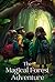The Magical Forest Adventure by Max Adventure