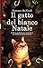 Il gatto del bianco Natale (Italian Edition)