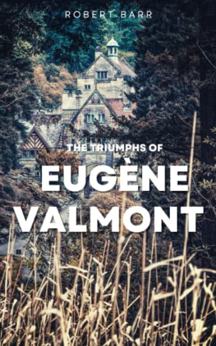 The Triumphs of Eugène Valmont: 19th Century Detective Mystery Parody Novel