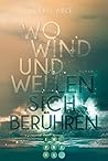 Wo Wind und Welle...