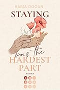 Staying Was The Hardest Part