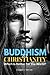 Buddhism or Christianity by Daniel J. McCoy