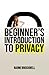 Beginner's Introduction To Privacy