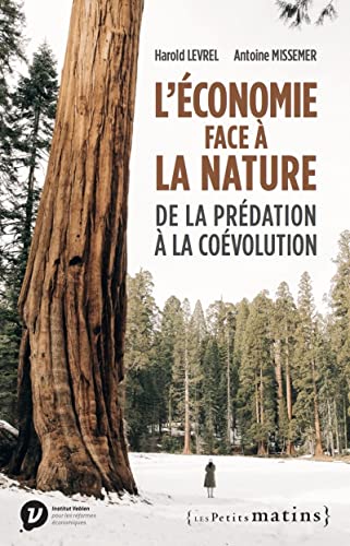 L'économie face à la nature - De la prédation à la coévolution (Paperback)
