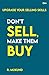 Don't Sell Make them Buy