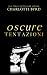 Oscure tentazioni (Oscure intenzioni) (Italian Edition)
