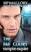 The Fae Court (Vampire Esquire)