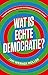 Wat is echte democratie?