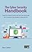 The Cyber Security Handbook: Prepare for, respond to and recover from cyber attacks with the IT Governance Cyber Resilience Framework (CRF)