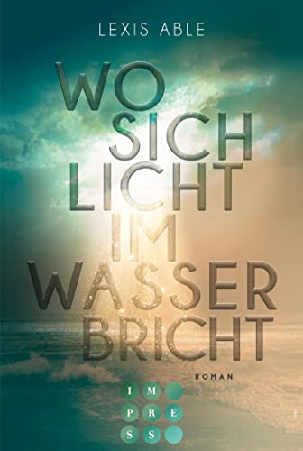 Wo sich Licht im Wasser bricht (Westcoast Skies, #1)