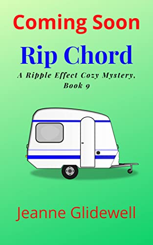 Rip Chord (A Ripple Effect Mystery, Book 9) (A Ripple Effect Cozy Mystery)