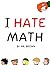 I Hate Math