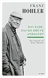 Das Jahr, das bis...