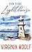 To the Lighthouse: 20th Century Contemporary English Fiction Classic – 1927 Original Edition (Annotated)